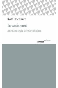 Invasionen  - Zur Ethologie der Geschichte