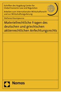 Materiellrechtliche Fragen des deutschen und griechischen aktienrechtlichen Anfechtungsrechts
