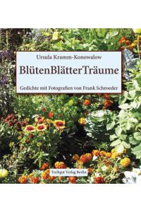 BlütenBlätterTräume  - Gedichte mit Fotografien von Frank Schroeder