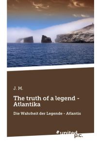 The truth of a legend - Atlantika  - Die Wahrheit der Legende - Atlantis