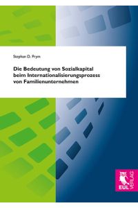 Die Bedeutung von Sozialkapital beim Internationalisierungsprozess von Familienunternehmen