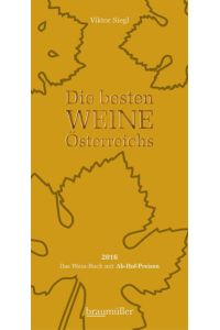 Die besten Weine Österreichs 2016  - Das Wein-Buch mit Ab-Hof-Preisen