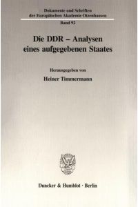 Die DDR - Analysen eines aufgegebenen Staates.