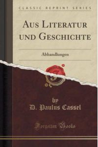 Aus Literatur und Geschichte: Abhandlungen (Classic Reprint)