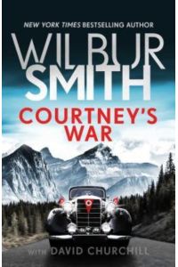 Courtney`s War (Volume 3) (The Courtney Series: The Assegai Trilogy)