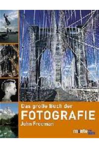Das grosse Buch der Fotografie  - Schritt für Schritt zum gelungenen Foto. Hinweise zur Reise- und Portraitfotographie