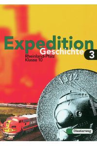 Expedition Geschichte / Expedition Geschichte für Rheinland-Pfalz  - Ausgabe für Rheinland-Pfalz / Band 3 (Klasse 10)