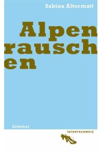 Alpenrauschen  - Roman