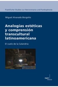 Analogías estéticas y comprensión transcultural latinoamericana  - El vuelo de la Calandria