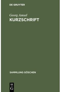 Kurzschrift  - Lehrbuch der Vereinfachten Deutschen Stenographie (Einigungs-System Stolze-Schrey) ; nebst Schlüssel, Lesestücken und einem Anhang
