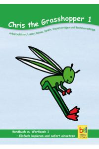 Learning English with Chris the Grasshopper Handbuch zu Workbook 1  - Unterrichtsvorschläge zum Lehrwerk