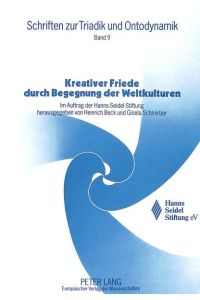 Kreativer Friede durch Begegnung der Weltkulturen  - Im Auftrag der Hanns-Seidel-Stiftung