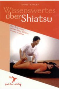 Wissenswertes über Shiatsu