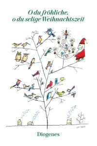 O du fröhliche, o du selige Weihnachtszeit  - Die schönsten deutschen Weihnachtslieder und -gedichte von Walter von der Vogelw