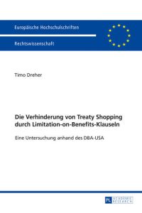 Die Verhinderung von Treaty Shopping durch Limitation-on-Benefits-Klauseln  - Eine Untersuchung anhand des DBA?USA