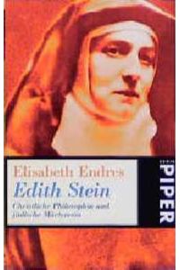 Edith Stein  - Christliche Philosophin und jüdische Märtyrerin