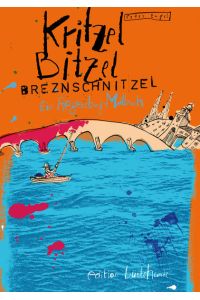 Kritzel, Bitzel, Breznschnitzel  - Ein Regensburg Malbuch