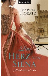 Das Herz von Siena  - Historischer Roman