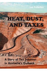 Heat, Dust, and Taxes  - A Story of Tax Schemes in Australia’s Outback