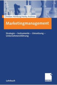 Marketingmanagement  - Strategie - Instrumente - Umsetzung - Unternehmensführung