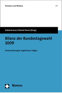 Bilanz der Bundestagswahl 2009  - Voraussetzungen, Ergebnisse, Folgen
