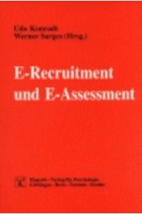 E-Recruitment und E-Assessment  - Rekrutierung, Auswahl und Beurteilung von Personal im Inter- und Intranet