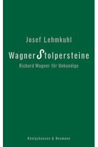 Wagner Stolpersteine  - Richard Wagner für Unkundige