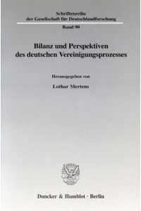Bilanz und Perspektiven des deutschen Vereinigungsprozesses.
