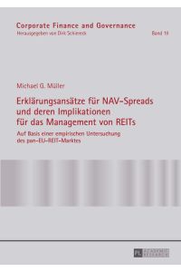Erklärungsansätze für NAV-Spreads und deren Implikationen für das Management von REITs  - Auf Basis einer empirischen Untersuchung des pan-EU-REIT-Marktes