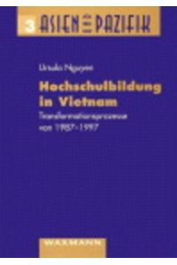 Hochschulbildung in Vietnam  - Transformationsprozesse von 1987 bis 1997