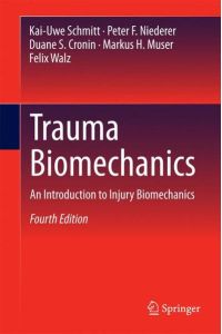 Trauma Biomechanics  - An Introduction to Injury Biomechanics