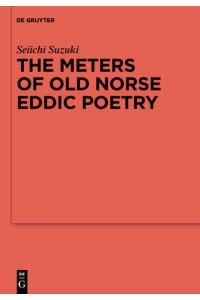 The Meters of Old Norse Eddic Poetry  - Common Germanic Inheritance and North Germanic Innovation