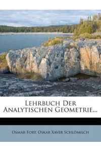 Fort, O: Lehrbuch der analytischen Geometrie, Erster Theil