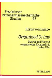 «Organized Crime»  - Begriff und Theorie organisierter Kriminalität in den USA