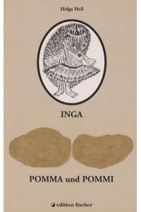 Inga - Pomma und Pommi  - Inga - ein ganz besonderes Igelmädchen /Pomma und Pommi - eine aussergewöhnliche Kartoffelgeschichte
