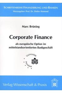 Corporate Finance als europäische Option im mittelstandsorientierten Bankgeschäft.