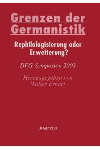 Grenzen der Germanistik  - Rephilologisierung oder Erweiterung?