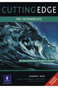 Cutting Edge Pre-Intermediate Student`s Book. German Edition: Mit Miniwörterbuch Englisch - Deutsch