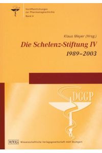 Die Schelenz-Stiftung IV 1989-2003