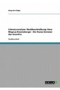 Literaturanalyse / Buchbeschreibung: Hans Magnus Enzensberger - Der Kurze Sommer der Anarchie