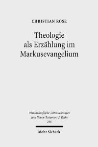 Theologie als Erzählung im Markusevangelium  - Eine narratologisch-rezeptionsästhetische Studie zu Mk 1,1-15