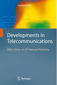 Developments in Telecommunications  - With a Focus on SS7 Network Reliability