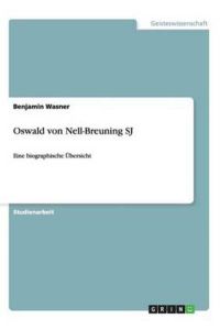 Oswald von Nell-Breuning SJ: Eine biographische Übersicht