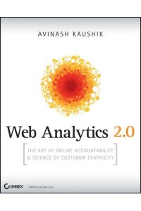 Web Analytics 2. 0  - The Art of Online Accountability and Science of Customer Centricity