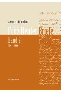 Fritz Reuter. Briefe Band 2 (1861-1866)