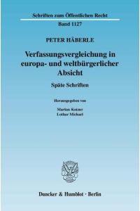Verfassungsvergleichung in europa- und weltbürgerlicher Absicht.   - Späte Schriften. Hrsg. von Markus Kotzur - Lothar Michael.
