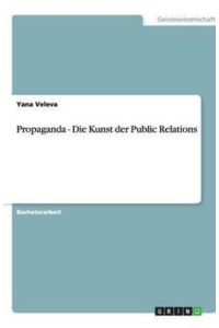 Propaganda - Die Kunst der Public Relations