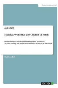 Witt, A: Sozialdarwinismus der Church of Satan