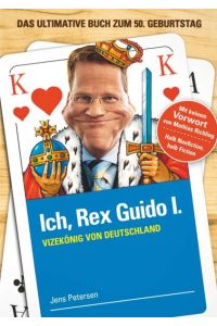 Ich, Rex Guido I.   - Vizekönig von Deutschland
