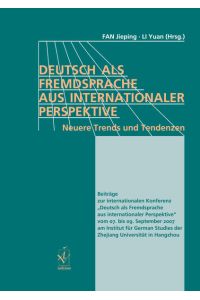 Deutsch als Fremdsprache aus internationaler Perspektive  - Neuere Trends und Tendenzen